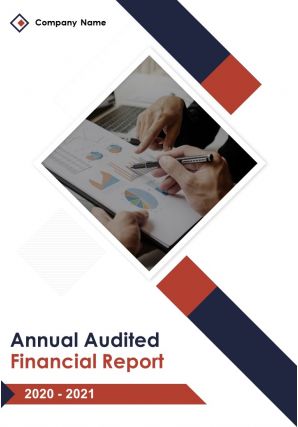 Annual audited financial report 2020 2021 pdf doc ppt document report template