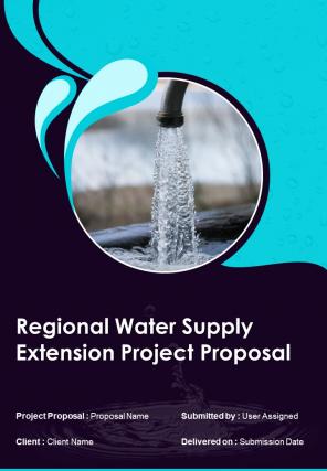 Regional Water Supply Extension Project Proposal Sample Document Report Doc Pdf Ppt