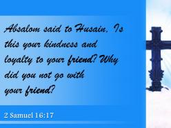 0514 2 samuel 1617 if hes your friend powerpoint church sermon