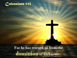 0514 colossians 113 for he has rescued us powerpoint church sermon