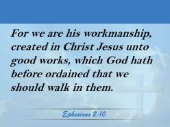 0514 ephesians 210 christ jesus to do good powerpoint church sermon