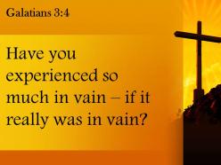 0514 galatians 34 it really was in vain powerpoint church sermon