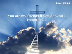 0514 john 1514 you are my friends if powerpoint church sermon