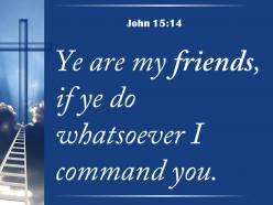 0514 john 1514 you are my friends if powerpoint church sermon