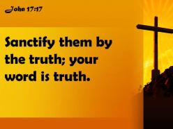 0514 john 1717 sanctify them by the truth powerpoint church sermon