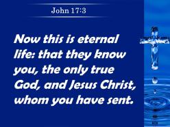 0514 john 173 god and jesus christ whom powerpoint church sermon