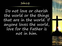 0514 john 215 do not love the world powerpoint church sermon