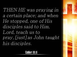 0514 luke 111 one day jesus was praying power powerpoint church sermon