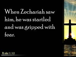 0514 luke 112 when zechariah saw him powerpoint church sermon