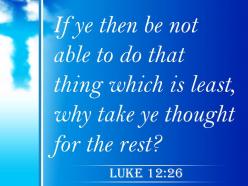 0514 luke 1226 you cannot do this very little powerpoint church sermon