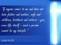 0514 luke 1426 anyone comes to me powerpoint church sermon