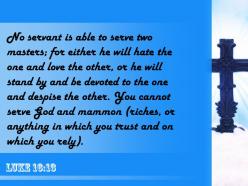 0514 luke 1613 you will be devoted powerpoint church sermon