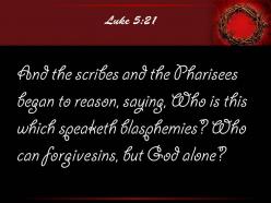 0514 luke 521 who speaks blasphemy powerpoint church sermon