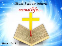 0514 mark 1017 must i do to inherit powerpoint church sermon