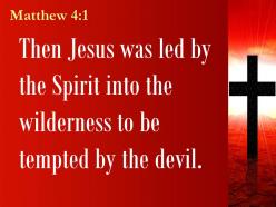 0514 matthew 41 the spirit into the wilderness powerpoint church sermon