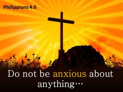 0514 philippians 46 do not be anxious powerpoint church sermon