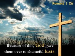 0514 romans 126 because of this god gave them powerpoint church sermon