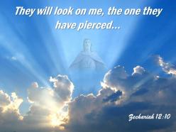 0514 zechariah 1210 they will look on me powerpoint church sermon