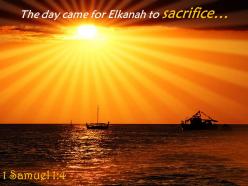 1 samuel 1 4 the day came for elkanah powerpoint church sermon