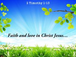 2 timothy 1 13 faith and love in christ jesus powerpoint church sermon