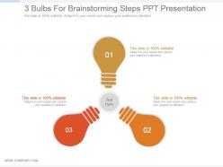 3 bulbs for brainstorming steps ppt presentation