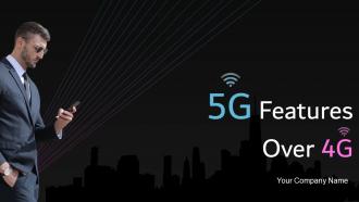 5G Features Over 4G Powerpoint Presentation Slides