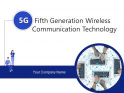 5g fifth generation wireless communication technology powerpoint presentation slides