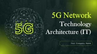 5G Network Technology Architecture Powerpoint Presentation Slides