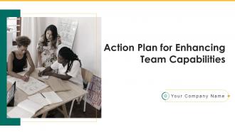 Action plan for enhancing team capabilities powerpoint presentation slides