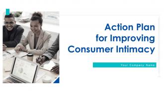 Action plan for improving consumer intimacy powerpoint presentation slides