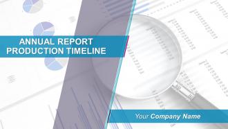 Annual report production timeline powerpoint presentation slides