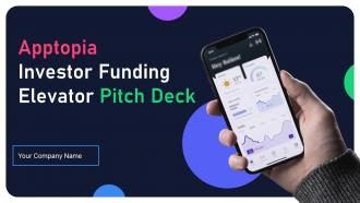 Apptopia Investor Funding Elevator Pitch Deck Ppt Template