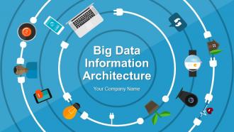 Big Data Information Architecture Powerpoint Presentation Slide