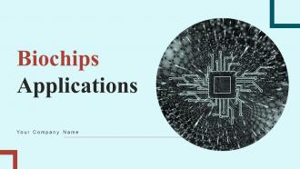 Biochips Applications Powerpoint Presentation Slides