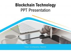 Blockchain technology ppt presentation powerpoint presentation slides