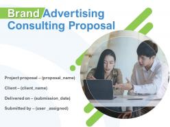 Brand Advertising Consulting Proposal Powerpoint Presentation Slides