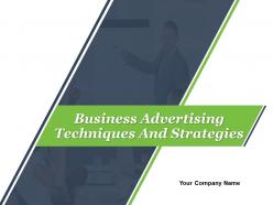 Business Advertising Techniques And Strategies Powerpoint Presentation Slides