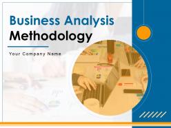 Business Analysis Methodology Powerpoint Presentation Slides