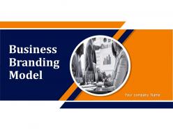 Business Branding Model Powerpoint Presentation Slides