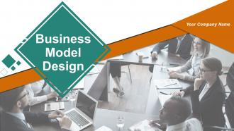 Business Model Design Powerpoint Presentation Slides