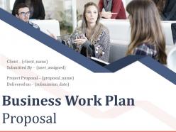 Business Work Plan Proposal Powerpoint Presentation Slides