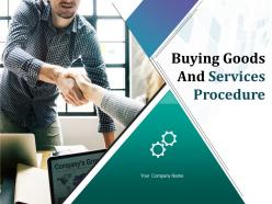 Buying Goods And Services Procedure Powerpoint Presentation Slides