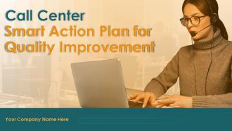 Call Center Smart Action Plan For Quality Improvement Powerpoint Presentation Slides