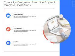 Campaign Design And Execution Proposal Template Powerpoint Presentation Slides