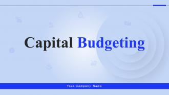 Capital Budgeting Powerpoint Ppt Template Bundles CRP