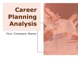 Career Planning Analysis Powerpoint Presentation Slides