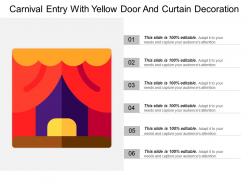 Carnival entry with yellow door and curtain decoration