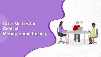 Case Studies For Conflict Management Training Ppt