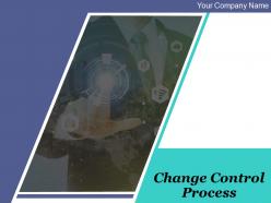 Change Control Process Powerpoint Presentation Slides