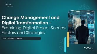 Change Management And Digital Transformation Examining Digital Project Success Factors And Strategies CM CD